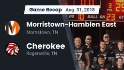 Recap: Morristown-Hamblen East  vs. Cherokee  2018