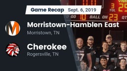 Recap: Morristown-Hamblen East  vs. Cherokee  2019