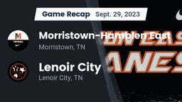 Recap: Morristown-Hamblen East  vs. Lenoir City  2023