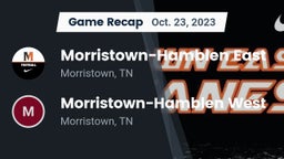 Recap: Morristown-Hamblen East  vs. Morristown-Hamblen West  2023