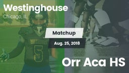 Matchup: Westinghouse High vs. Orr Aca HS 2018
