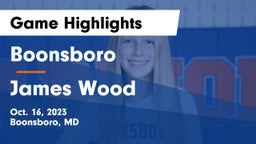 Boonsboro  vs James Wood  Game Highlights - Oct. 16, 2023