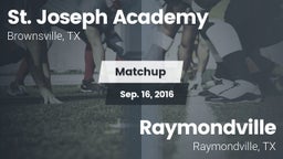 Matchup: St. Joseph Academy vs. Raymondville  2016