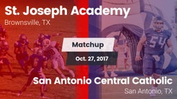Matchup: St. Joseph Academy vs. San Antonio Central Catholic  2017