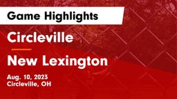 Circleville  vs New Lexington  Game Highlights - Aug. 10, 2023