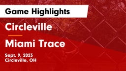 Circleville  vs Miami Trace  Game Highlights - Sept. 9, 2023