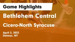 Bethlehem Central  vs Cicero-North Syracuse  Game Highlights - April 2, 2022
