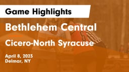 Bethlehem Central  vs Cicero-North Syracuse  Game Highlights - April 8, 2023