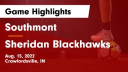 Southmont  vs Sheridan Blackhawks Game Highlights - Aug. 15, 2022