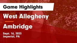 West Allegheny  vs Ambridge  Game Highlights - Sept. 16, 2023