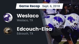 Recap: Weslaco  vs. Edcouch-Elsa  2018