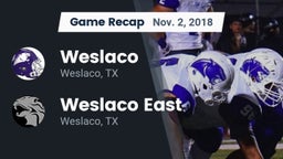 Recap: Weslaco  vs. Weslaco East  2018