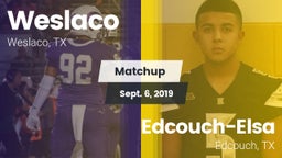 Matchup: Weslaco  vs. Edcouch-Elsa  2019