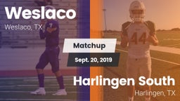 Matchup: Weslaco  vs. Harlingen South  2019