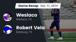 Recap: Weslaco  vs. Robert Vela  2019
