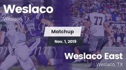 Matchup: Weslaco  vs. Weslaco East  2019