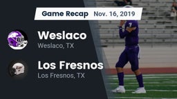 Recap: Weslaco  vs. Los Fresnos  2019
