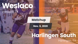 Matchup: Weslaco  vs. Harlingen South  2020