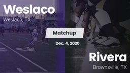 Matchup: Weslaco  vs. Rivera  2020