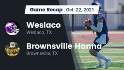 Recap: Weslaco  vs. Brownsville Hanna  2021