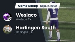 Recap: Weslaco  vs. Harlingen South  2022