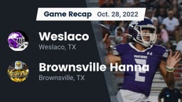 Recap: Weslaco  vs. Brownsville Hanna  2022
