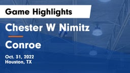 Chester W Nimitz  vs Conroe  Game Highlights - Oct. 31, 2022