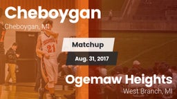 Matchup: Cheboygan High vs. Ogemaw Heights  2017