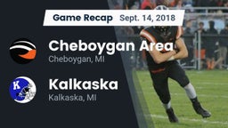 Recap: Cheboygan Area  vs. Kalkaska  2018