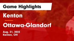 Kenton  vs Ottawa-Glandorf  Game Highlights - Aug. 31, 2023