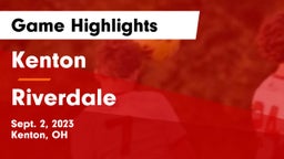 Kenton  vs Riverdale  Game Highlights - Sept. 2, 2023