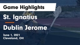 St. Ignatius  vs Dublin Jerome  Game Highlights - June 1, 2021