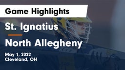 St. Ignatius  vs North Allegheny  Game Highlights - May 1, 2022