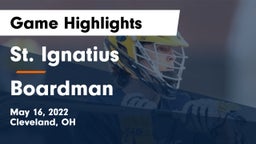 St. Ignatius  vs Boardman  Game Highlights - May 16, 2022