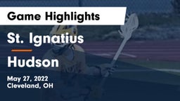 St. Ignatius  vs Hudson  Game Highlights - May 27, 2022