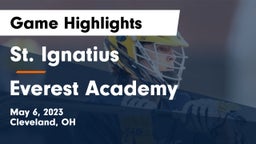 St. Ignatius  vs Everest Academy Game Highlights - May 6, 2023