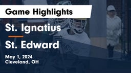 St. Ignatius vs St. Edward  Game Highlights - May 1, 2024