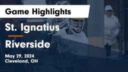 St. Ignatius vs Riverside  Game Highlights - May 29, 2024