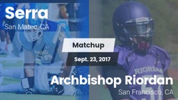Matchup: Serra  vs. Archbishop Riordan  2017