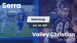 Matchup: Serra  vs. Valley Christian  2017