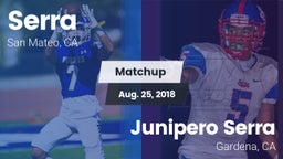 Matchup: Serra  vs. Junipero Serra  2018