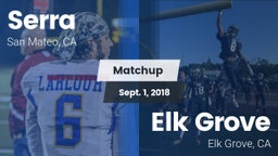 Matchup: Serra  vs. Elk Grove  2018