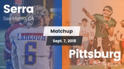 Matchup: Serra  vs. Pittsburg  2018