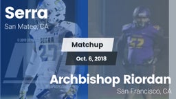 Matchup: Serra  vs. Archbishop Riordan  2018