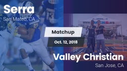 Matchup: Serra  vs. Valley Christian  2018