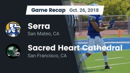 Recap: Serra  vs. Sacred Heart Cathedral  2018