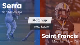 Matchup: Serra  vs. Saint Francis  2018