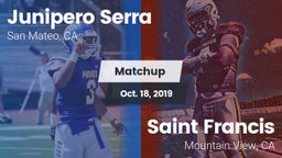 Matchup: Junipero Serra High  vs. Saint Francis  2019
