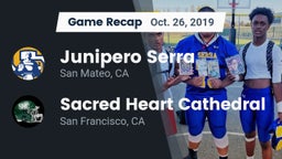 Recap: Junipero Serra  vs. Sacred Heart Cathedral  2019