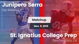 Matchup: Junipero Serra High  vs. St. Ignatius College Prep 2019
